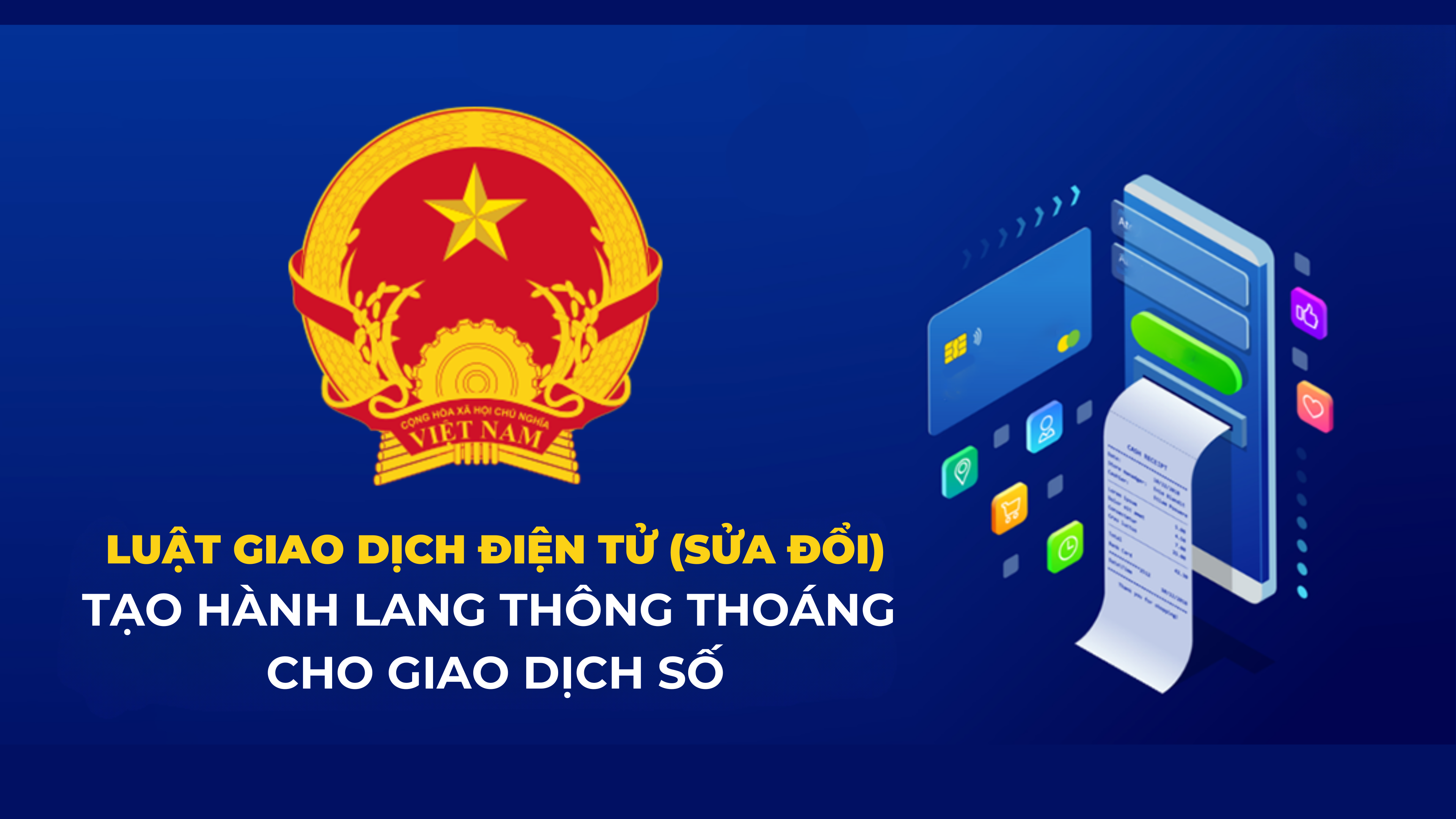 Luật Giao dịch điện tử (sửa đổi): Tạo hành lang thông thoáng cho giao dịch số